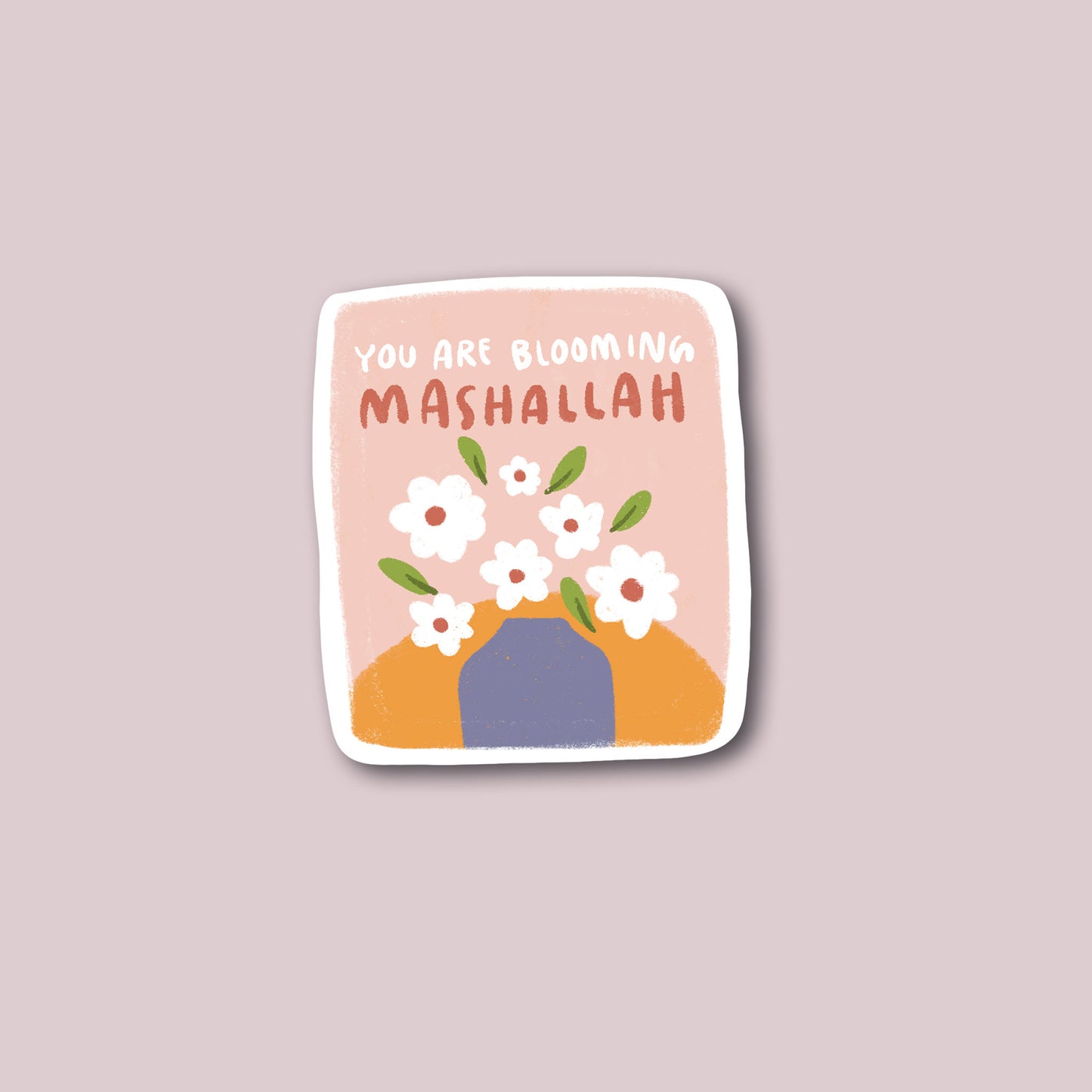 "You Are Blooming Masha Allah" Sticker
