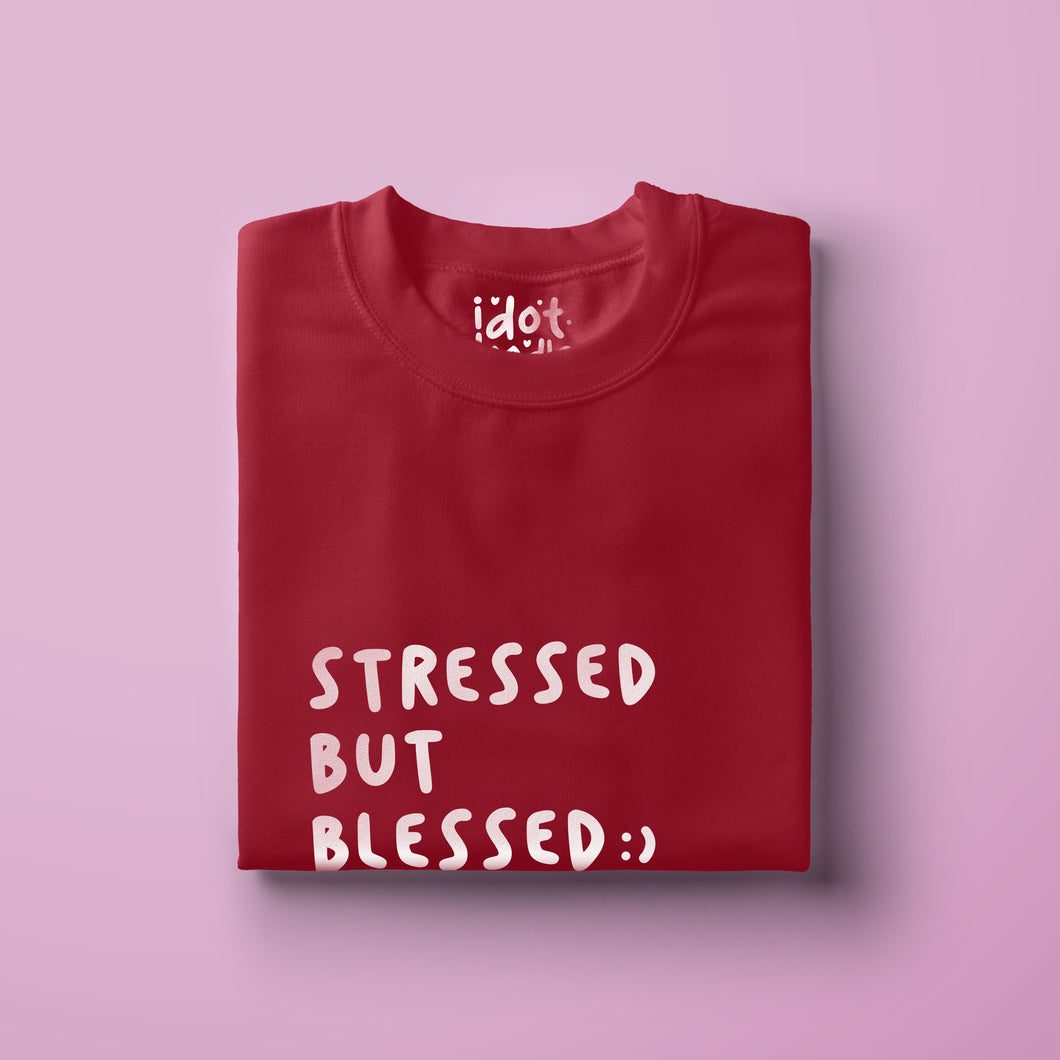 Stressed But Blessed - Burgandy - Small