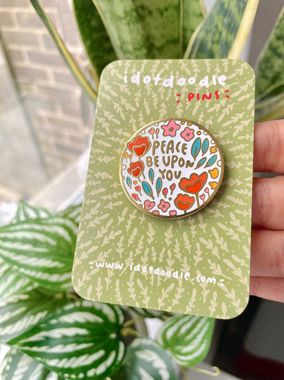 "Peace Be Upon You" Floral - Enamel Pin