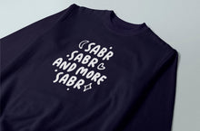 Load image into Gallery viewer, &quot;Sabr, Sabr and More Sabr&quot; Idotdoodle Sweatshirt
